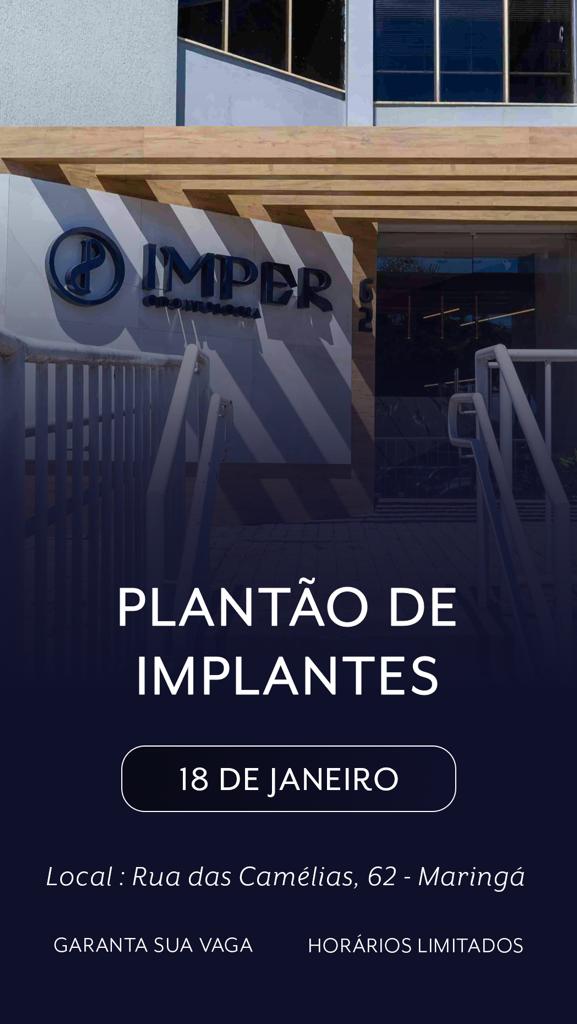 Plantão de Implantes da Imper Odontologia: Uma Oportunidade Única em Maringá