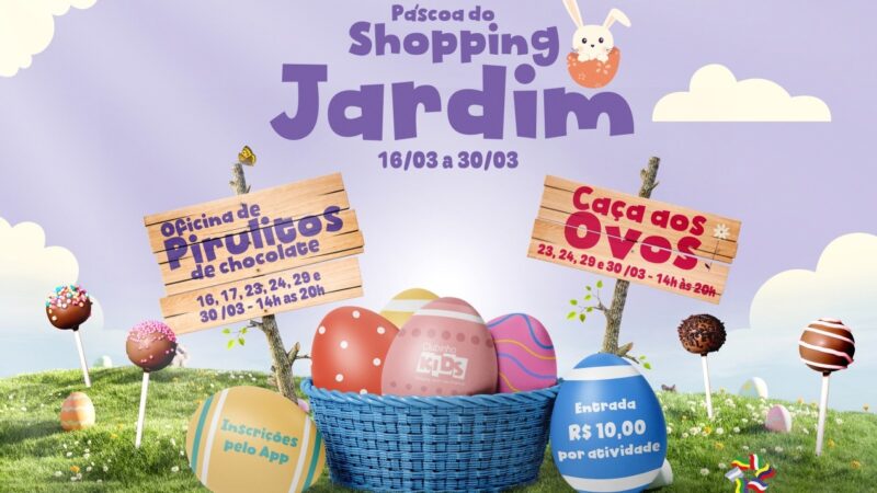 Caça aos Ovos e Oficina de Pirulitos no Shopping Jardim das Américas