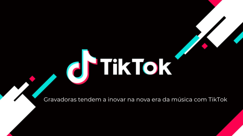 Gravadoras inovam seus lançamentos musicais com TikTok