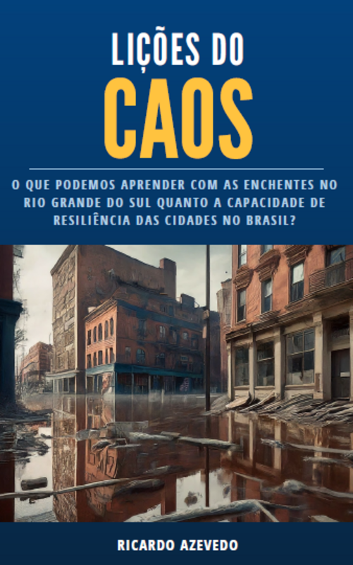 Livro “Lições do caos” discute a resiliência face às adversidades climáticas