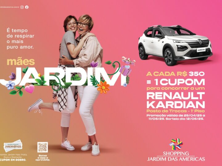 Shopping Jardim das Américas celebra o Dia das Mães com sorteio de um carro Kardian