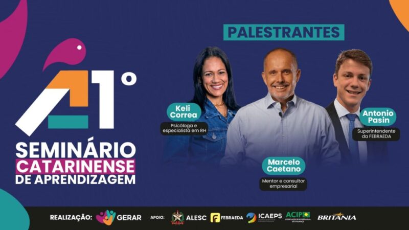 Santa Catarina sedia 1º Seminário Catarinense de Aprendizagem