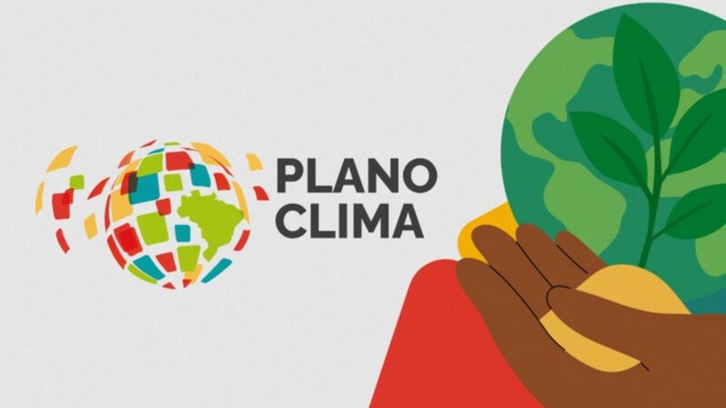 Brasil consolida metas climáticas e avança no Plano Clima