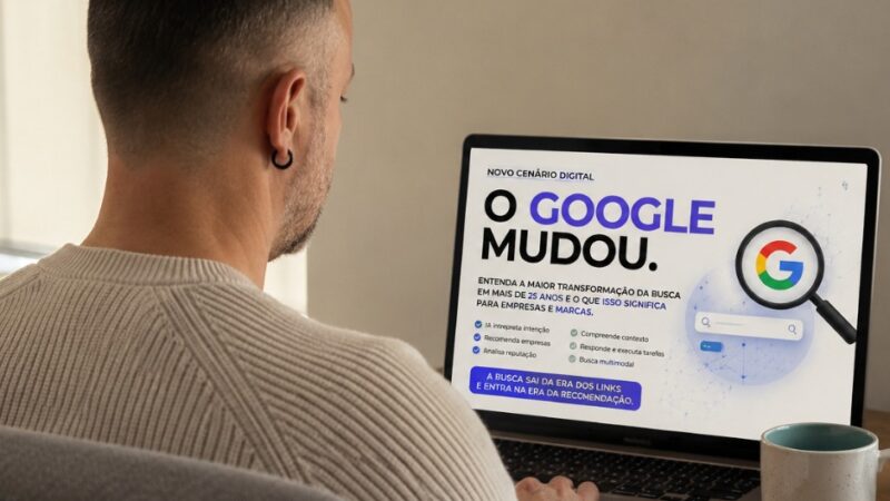 Google transforma busca com IA e muda a forma como empresas serão encontradas na internet