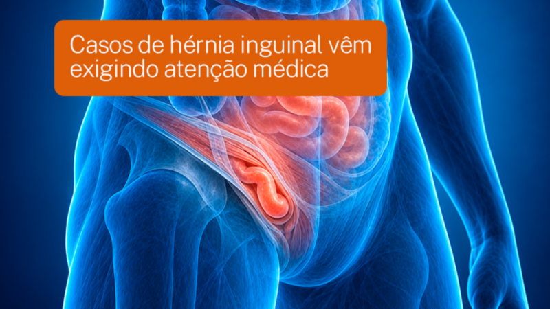 Casos de hérnia inguinal vêm exigindo atenção médica